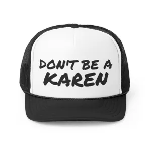 Funny Trucker Cap | Don't Be A Karen |